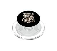 Tired Moms Club We Need Coffee To Survive Mother - PopSockets PopGrip for MagSafe