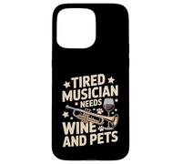 Tired Musician Needs Wine And Pets Funny Music Case for iPhone 15 Pro Max