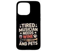 Tired Musician Needs Wine And Pets Funny Music Case for iPhone 15 Pro Max