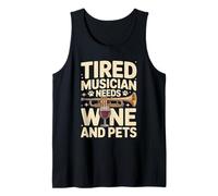 Tired Musician Needs Wine and Pets Funny Music Tank Top