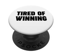 Tired of Winning PopSockets Adhesive PopGrip