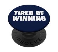 Tired of Winning PopSockets Adhesive PopGrip