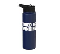 Tired of Winning Stainless Steel Insulated Water Bottle