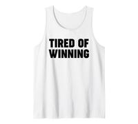 Tired of Winning Tank Top