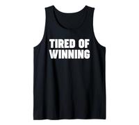 Tired of Winning Tank Top