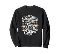 Tired Parenting Love Coffee Parent Sweatshirt