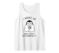 Tired Penguin i Woke up and i Don't Recommend it w Coffee Tank Top