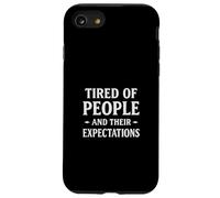 Tired People Expectations Sarcastic Anti Social Mood Case for iPhone SE (2020) / 7 / 8