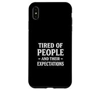 Tired People Expectations Sarcastic Anti Social Mood Case for iPhone XS Max
