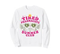 Tired Pharmacists Summer Club Funny Pharmacy Professional Sweatshirt