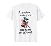 Tired Raccoon Fairy has had Enough of Working Each Day T-Shirt