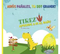Tirez aprende a ir al baño: Entrenamiento sencillo para ir al baño