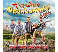 Tiroler Alpenbummler - Wir Sind Wieder Da