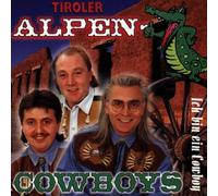 Tiroler Alpencowboys - Ich Bin Ein Cowboy