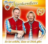 Tiroler Alpenkavaliere - Es Ist Schön,Dass Es Dich Gibt-25 Jahre