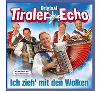 Tiroler Echo - Ich Zieh'mit Den Wolken