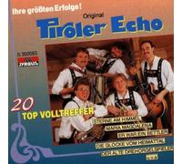 Tiroler Echo,Original - Ihre Größten Erfolge!/20 Top Volltreffer