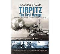 Tirpitz: The First Voyage (Images of War)