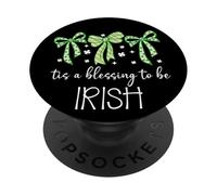Tis a Blessing to be Irish Blessing St Patricks Coquette Bow PopSockets Adhesive PopGrip