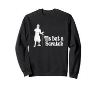 Tis But A Scratch Knighthood Holy Grail Warrior Funny Knight Sweatshirt