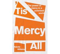 'Tis Mercy All: The power of mercy in a polarised world