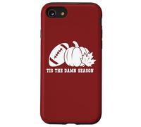 Tis the Damn Season Football Fall Touchdown Game Day Mom Case for iPhone SE (2020) / 7/8