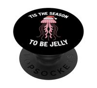 Tis The Season To be Jelly Christmas PopSockets Adhesive PopGrip