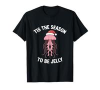 Tis The Season To be Jelly Christmas T-Shirt