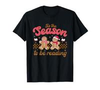 Tis The Season to Be Reading Teacher Gingerbread Christmas T-Shirt