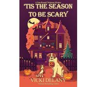 'Tis the Season to Be Scary: 9 (Year-Round Christmas Mystery)