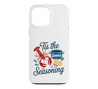 Tis the Summer Seasoning Lobster Boil Cookout Case for iPhone 13 Pro Max