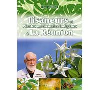 Tisaneurs et plantes médicinales indigènes à La Réunion