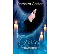 Tisser: Un Conte de Fées Romantique Racontant Raiponce: 25 (Série Romantique de Contes de Fées Médiévaux)