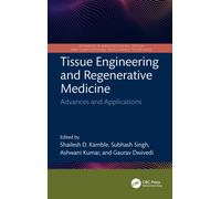 Tissue Engineering and Regenerative Medicine : Advances and Applications