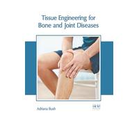 Tissue Engineering for Bone and Joint Diseases