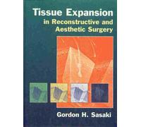 Tissue Expansion in Reconstructive and Aesthetic Surgery
