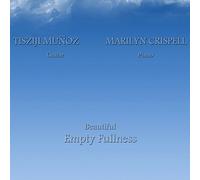 Tisziji Munoz & Crispell, Marilyn - Beautiful Empty Fullness
