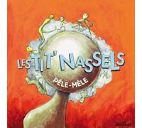 Les Tit'Nassels - Pele Mele