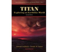 Titan: Exploring An Earthlike World (2Nd Edition)