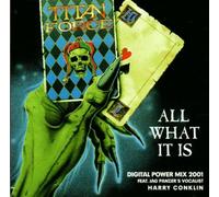 Titan Force - All What It Is