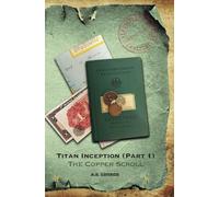 Titan Inception (Part1) - The Copper Scroll: The Nephilim Assignment series - 3