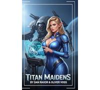 Titan Maidens: A Science Fiction Adventure: 1