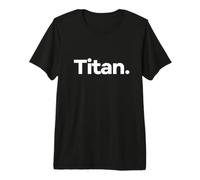 Titan Premium T-Shirt