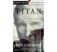Titan: The Life of John D. Rockefeller, Sr.