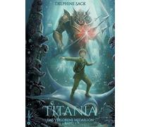 Titania - Band 1: Das verlorene Medaillon