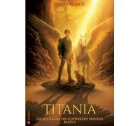 Titania - Band 2: Die Rückkehr des schwarzen Prinzen