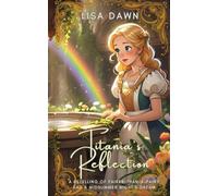 Titania's Reflection: A Retelling of Fairer-than-a-Fairy and A Midsummer Night's Dream