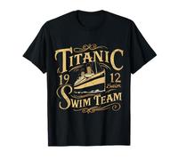 Titanic 1912 Swim Team Funny Quotes Historic Design T-Shirt