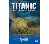 Titanic Anatomy of a Disaster