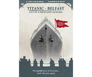 Titanic Belfast - City of a Thousand Launches DVD